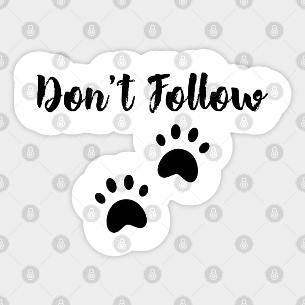 Don't Follow Sticker by TrendsAndTrails